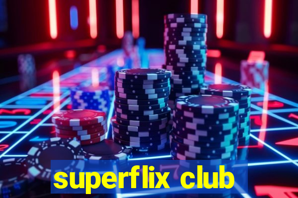 superflix club
